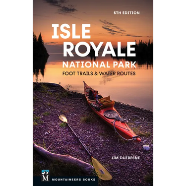 Isle Royale National Park: Foot Trails & Water Routes