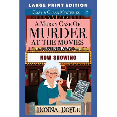 A Murky Case of Murder at the Movies: Large Print Edition