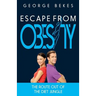 Escape from Obesity: the route out of the diet jungle