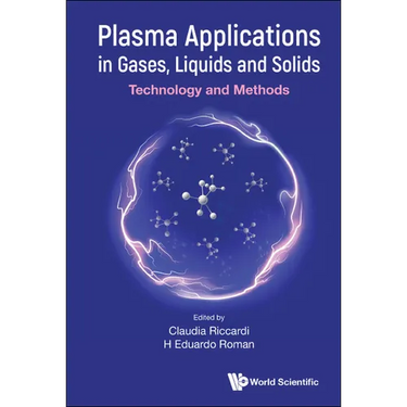 Plasma Applications in Gases, Liquids and Solids: Technology and Methods