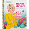 Martha Stewart: A Little Golden Book Biography