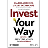 Invest Your Way: How to Grow Your Wealth on Your Terms