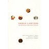 Urban Lawyers: The New Social Structure of the Bar