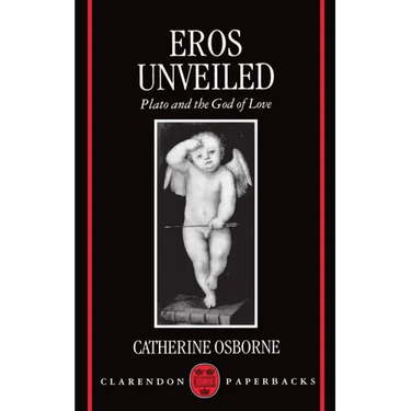 Eros Unveiled: Plato and the God of Love
