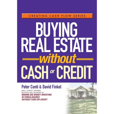 Buying Real Estate Without Cash or Credit