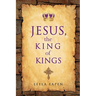 Jesus, the King of Kings