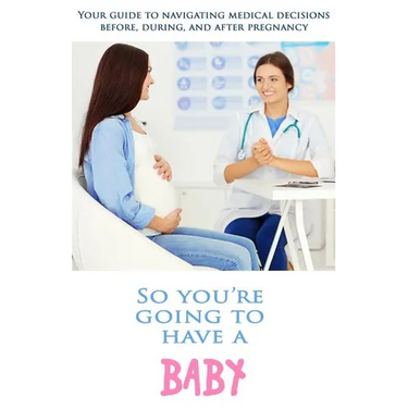 So You're Going To Have a Baby