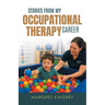 Stories from my Occupational Therapy Career