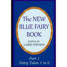 The New Blue Fairy Book: Part 1: Fairy Tales 1 to 6