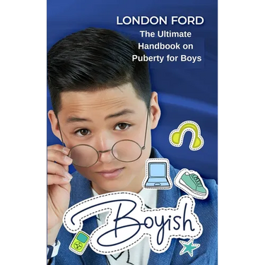 Boyish: The Ultimate Handbook on Puberty for Boys