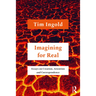 Imagining for Real: Essays on Creation, Attention and Correspondence