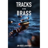 Tracks in the Brass