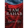 I Am Rahab: Touched by God, Fully Restored