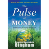 The Pulse of Money: Changing Ourselves to Make Money Matter