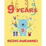 9 Years Being Awesome: Cute Birthday Party Coloring Book for Kids Animals, Cakes, Candies and More Creative Gift Nine Years Old Boys and Girl