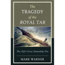The Tragedy of the Royal Tar: The 1836 Circus Steamship Fire