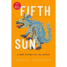 Fifth Sun: A New History of the Aztecs