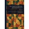 The Positive School of Criminology