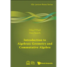 Introduction to Algebraic Geometry and Commutative Algebra
