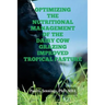 Optimizing the Nutritional Management of the Dairy Cow Grazing Improved Tropical Pasture