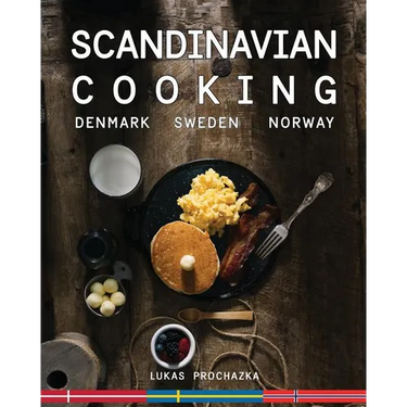 Scandinavian Cooking: Cuisines of Denmark, Sweden and Norway