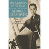 Memory of All That: The Life of George Gershwin
