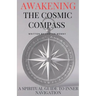 Awakening the Cosmic Compass: Spiritual Guide to Inner Navigation Spiritual Self Discovery