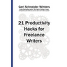 21 Productivity Hacks for Freelance Writers