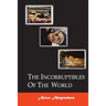 The Incorruptibles Of The World