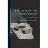 Explorer of the Human Brain: the Life of Santiago Ramón Y Cajal (1852-1934)