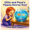Ollie and Faye's Yippee-Hooray Day!