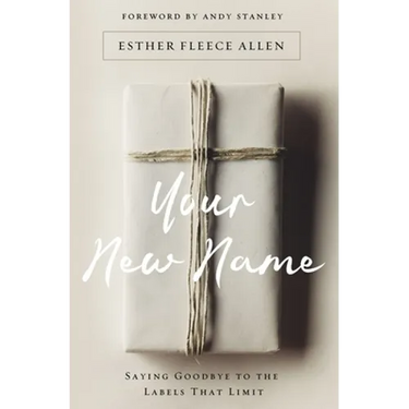 Your New Name: Saying Goodbye to the Labels That Limit