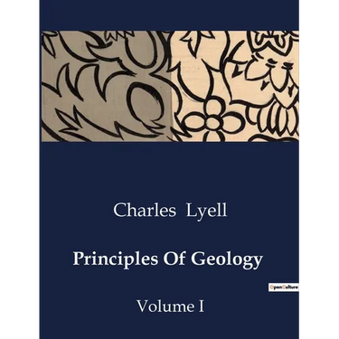 Principles Of Geology: Volume I