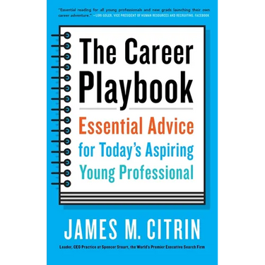 The Career Playbook: Essential Advice for Today's Aspiring Young Professional