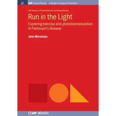 Run in the Light: Exploring Exercise and Photobiomodulation in Parkinson's Disease