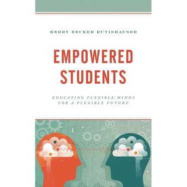 Empowered Students: Educating Flexible Minds for a Flexible Future