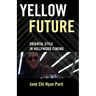 Yellow Future: Oriental Style in Hollywood Cinema