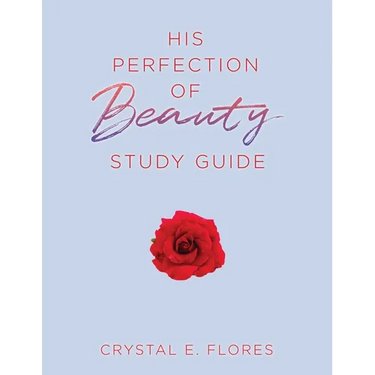His Perfection of Beauty Study Guide