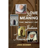 Love Is His Meaning. the Impact of Julian of Norwich