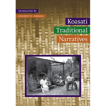 Koasati Traditional Narratives: Kowassaa: Ti Incokfa: Lihilkaa