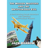 The Hidden Masters and The Unspeakable Evil: A Hard Drinking Occult Adventure with Gambling... and Frivolous Trousers