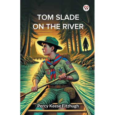 Tom Slade On The River