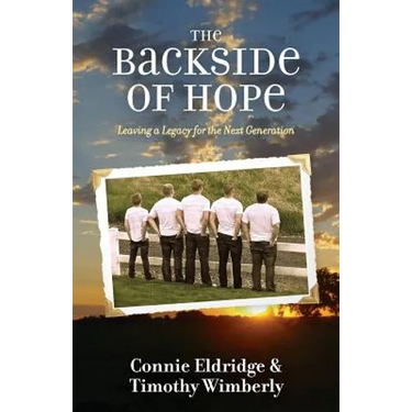 The Backside of Hope: Leaving a Legacy for the Next Generation