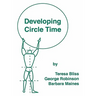 Developing Circle Time: Taking Circle Time Much Further