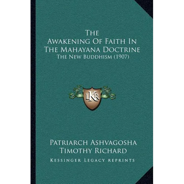 The Awakening Of Faith In The Mahayana Doctrine: The New Buddhism (1907)