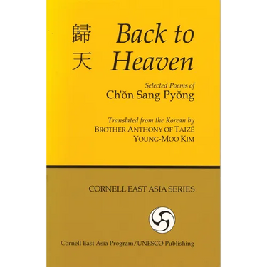 Back to Heaven: Selected Poems of Ch'on Sang Pyong