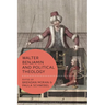 Walter Benjamin and Political Theology