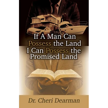 If a Man Can Possess the Land I Can Posses the Promised Land