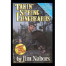 Takin Spring Longbeards: Tips n Techniques from the Turkey Woods!
