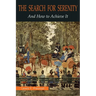 The Search for Serenity and How to Achieve It